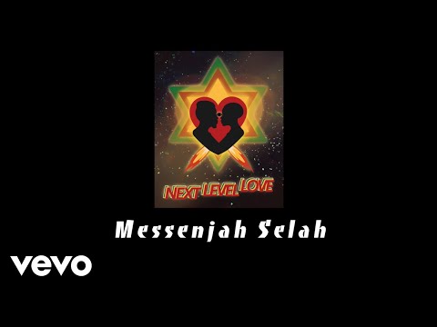 Messenjah Selah - Next Level Love (Official Audio)