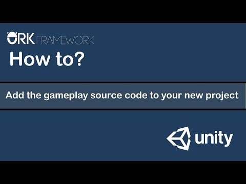 ORK Framework - How to add the gameplay source code to your new project