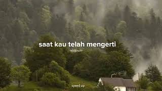 Download lagu saat kau telah mengerti - Virgoun {speed up} mp3