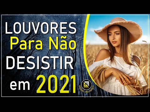 Louvores e Adoração 2020/2021 As Melhores Músicas Gospel Mais Tocadas 2021 top hinos 2021