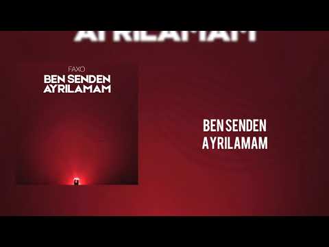 Faxo - Ben Senden Ayrilamam ( 2020 )