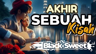 Download lagu Black Sweet - AKHIR SEBUAH KISAH (COVER SONG) || ChannelXtreme875 mp3