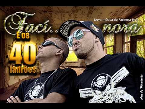 facinoras mcs'' facinora e os 40 ladrões nova 2013''
