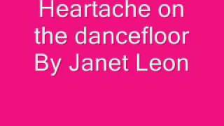 Heartache on the dancefloor By Janet Leon Lyrics