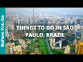 Sao Paulo Brazil Travel Guide 10 FUN Things To Do In São Paulo