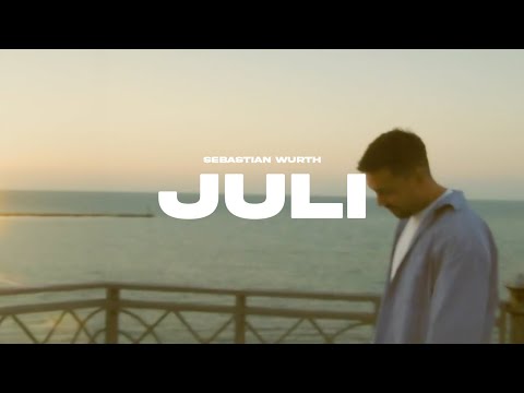 Sebastian Wurth - Juli (Offizielles Musikvideo)