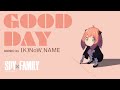 TVアニメ『SPY×FAMILY』　(K)NoW_NAMEの作詞作曲による「GOOD DAY」　アーニャをインスパイアしたアニメMV公開