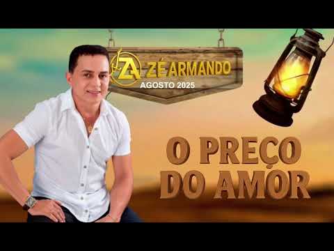 O Preço do Amor - Zé Armando 
