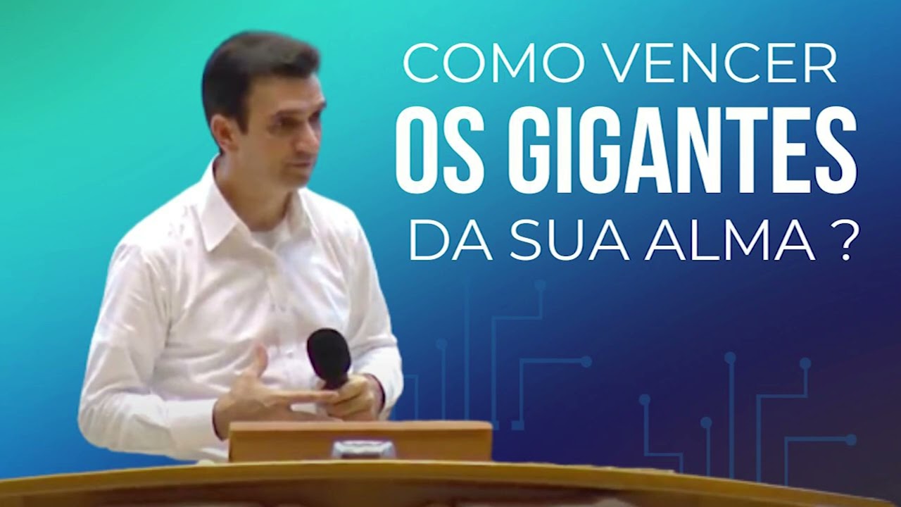 Como vencer os Gigantes da sua alma ?