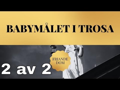 Babymålet i Trosa: DEL 2