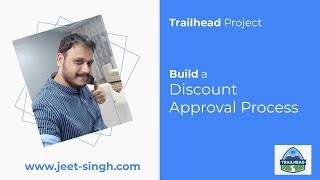 Build a Discount Approval Process | Step by Step Guide | Trailhead Project
