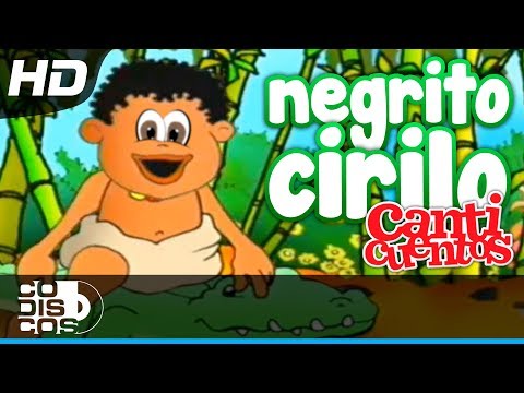 El Negro Cirilo - Canticuentos, Kids Song