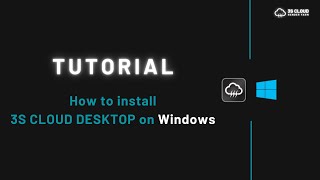 3S Cloud Render Farm | How to install 3S Cloud Desktop on Windows