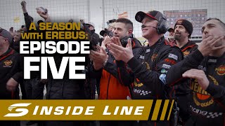Episode FIVE - Inside Line: A Season with Erebus Motorsport