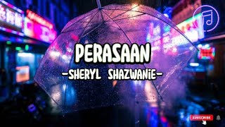 Download lagu Sheryl Shazwanie - Perasaan || lirik mp3 Download lagu Sheryl Shazwanie - Perasaan || lirik mp3
