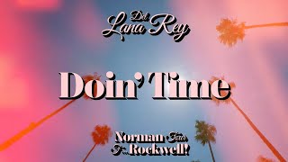Lana Del Rey — Doin&#39; Time (The NFR! Tour Studio Version &amp; Visual)