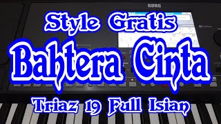 Download lagu Style Gratis BAHTERA CINTA keyboard KORG PA300, PA600, PA700, Triaz 19 Full Isian. mp3