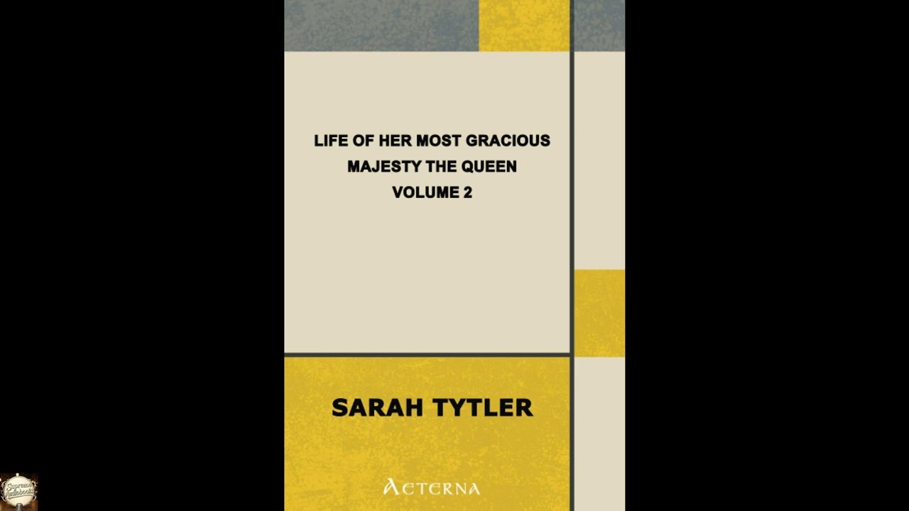 Life of Her Most Gracious Majesty the Queen — Volume 2