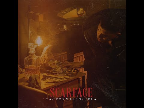 SCARFACE- Tactos Valensuela ft @dillergang