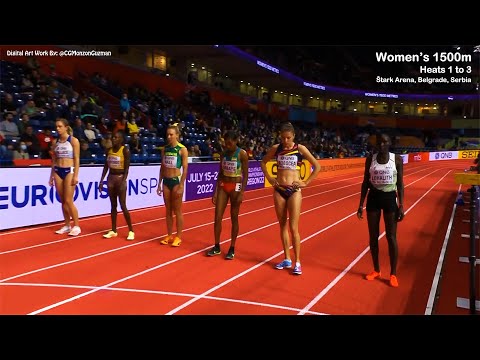 Women's 1500m, Heats 1 to 3.  Štark Arena, Belgrade, Serbia. AM Session, Day 1 of 3, March 18, 2022.