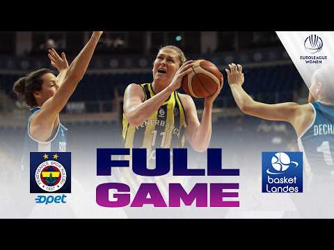 Round of 16 | Fenerbahce Opet v Basket Landes | Full Basketball Game | EuroLeague Women 2025-26