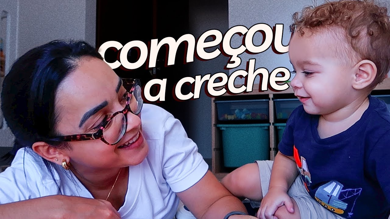 VIVENDO UMA NOVA FASE, PRIMEIRO DIA NA CRECHE E REFLEXÕES