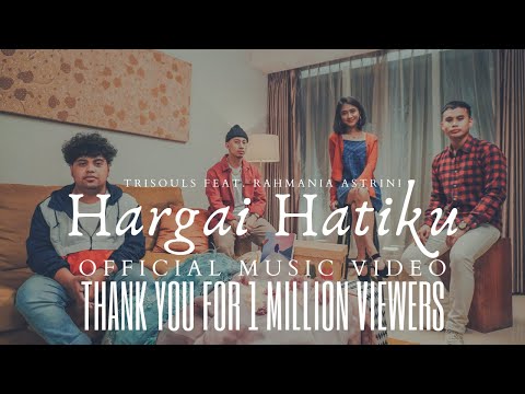 Trisouls - Hargai Hatiku (Feat. Rahmania Astrini) Official Music Video