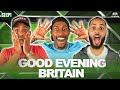 YUNG FILLY, DARKEST MAN & ILYAS SPEND £182,000,000!? | Good Evening Britain S2 Ep 1