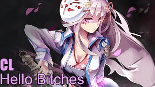 CL - Hello Bitches (Nightcore)