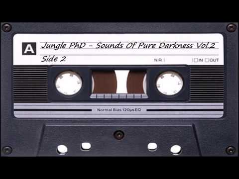 Jungle PhD  -  Sounds Of Pure Darkness Vol 2 Side 2