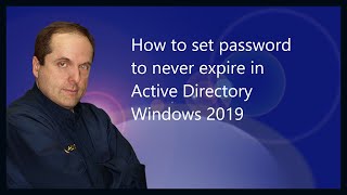 How to set password to never expire in Active Directory Windows 2019