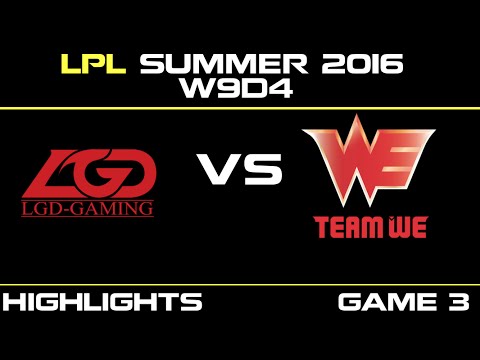 LGD vs WE Game 3 Highlights Tencent LPL Summer 2016 W9D3 LGD Gaming vs Team WE   WE vs LGD   LPL LOL