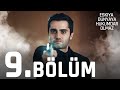 Eşkiya Dünyaya Hükümdar Olmaz 9.Bölüm