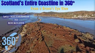 Scotland’s Entire Coastline in 360°– S1e3: Southerness to Rockcliffe