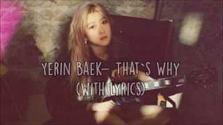 백예린/Yerin Baek- That`s Why (with lyrics)