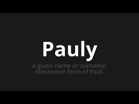 How to pronounce Pauly