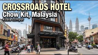 Crossroads Hotel, Chow Kit Kuala Lumpur 🇲🇾 | Exploring Malaysia’s Vibrant City L