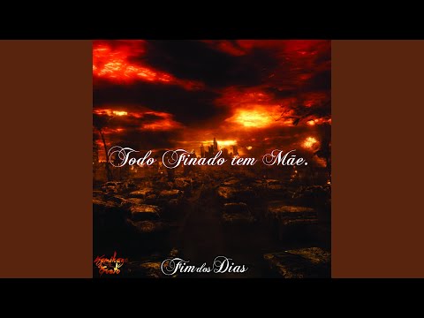 Todo Finado Tem Mãe (Fim dos Dias)