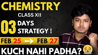 Class 12 CHEMISTRY Last 3 days strategy to Score 70/70? in Boards 2023 🔥| Not Studied Anything?