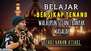 Download lagu Belajar Bersikap Tenang Walaupun Lagi Banyak Masalah | Ceramah | Ustadz Hanan Attaki mp3 Download lagu Belajar Bersikap Tenang Walaupun Lagi Banyak Masalah | Ceramah | Ustadz Hanan Attaki mp3