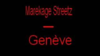 Marekage Streetz - Genève