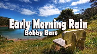 Early Morning Rain - With Lyrics - Bobby Bare