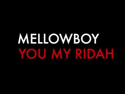MELLOWBOY - YOU MY RIDAH 2019