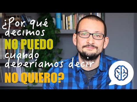 ¿No puedo, o no quiero?