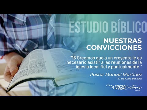 Nuestras convicciones: 16.1 Creemos que a un creyente le es necesario asistir a las reuniones de la iglesia local fiel y puntualmente. | Centro de Vida Cristiana