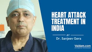 Traitement des crises cardiaques en Inde | Mieux expliqué par le Dr Sanjeev Gera