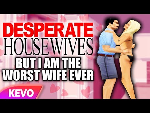 Desperate Housewives but I am the worst wife ever