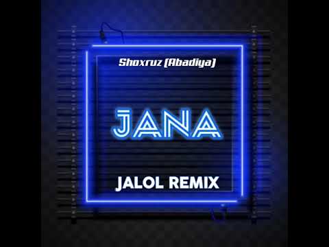 Shoxruz (Abadiya) - Jana (JaLoL Remix) Xit🔥