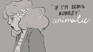 If I'm Being Honest - Animatic