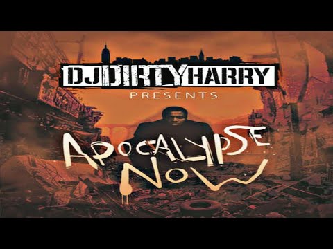 DJ DIRTY HARRY PRESENTS: APOCALYPSE NOW [2016]